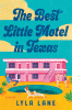 The best little motel in Texas : a novel