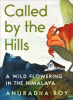 Called by the hills : a home in the Himalaya