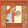 Little Red Riding Hood : adapted from the retelling by the Brothers Grimm