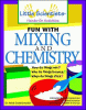 Fun with mixing and chemistry