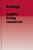 Ecology : earth's living resources