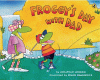 Froggy's day with Dad