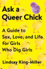 Ask a queer chick : a guide to sex, love, and life...
