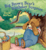 Big Brown Bear's birthday surprise