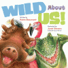 Wild about us!