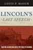 Lincoln's last speech : wartime reconstruction and the crisis of reunion