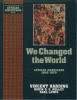 We changed the world : African Americans, 1945-1970