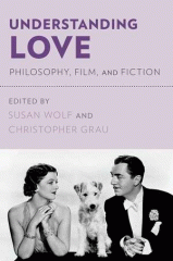 Understanding love : philosophy, film, and fiction