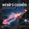 Webb's cosmos : images and discoveries from the James Webb Space Telescope