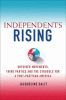 Independents rising : outsider movements, third pa...