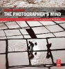 The photographer's mind : creative thinking for be...