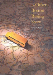 The other Boston busing story : what's won and lost across the boundary line