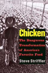 Chicken : the dangerous transformation of America's favorite food