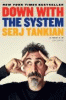 Down with the system: a memoir (of sorts)