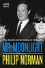 Mr. Moonlight : Brian Epstein and the making of the Beatles