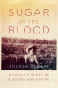 Sugar In The Blood by Andrea Stuart