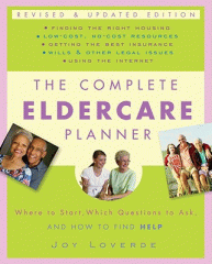 The complete eldercare planner : where to start, which questions to ask, and how to find help