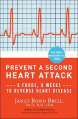 Prevent a second heart attack : 8 foods, 8 weeks to reverse heart disease