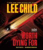 Worth dying for : a Reacher novel [sound recording]
