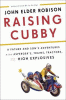 Raising Cubby : a father and son's adventures with Asperger's, trains, tractors, and high explosives