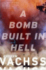 A bomb built in hell : Wesley's story