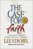The case for faith : a journalist investigates the toughest objections to Christianity