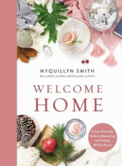 Welcome home : a cozy minimalist guide to decorating and hosting all year round