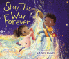 Stay this way forever