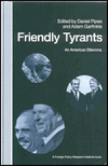 Friendly tyrants : an American dilemma