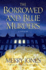 Book cover of THE BORROWED AND BLUE MURDERS