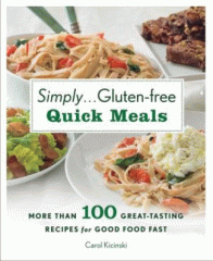 Simply-- gluten-free quick meals : more than 100 great tasting recipes for good food fast