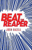 Beat the reaper : a novel