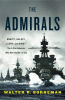 The admirals : Nimitz, Halsey, Leahy, and King--the five-star admirals who won the war at sea