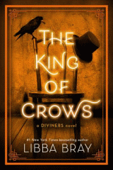 The King of Crows : a Diviners novel