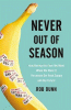 Never Out Of Season by Rob Dunn