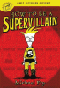 How to be a supervillain