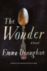The wonder : a novel