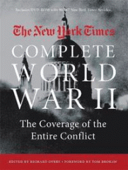 The New York Times complete World War II, 1939-1945 : the coverage from the battlefields to the home front