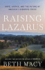 Raising Lazarus : hope, justice, and the future of America's overdose crisis