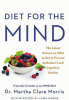 Diet for the mind : the latest science on what to eat to prevent Alzheimer's and cognitive decline-- from the creator of the MIND diet