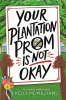 Your plantation prom is not okay