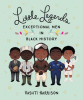 Little legends : exceptional men in black history