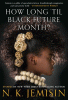 How long 'til black future month?