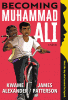 Becoming Muhammad Ali : a novel