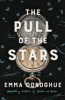 The pull of the stars : a novel