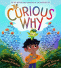 The Curious Why by Diterlizzi, Angela, Author