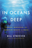 In oceans deep : courage, innovation, and adventure beneath the waves