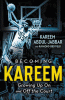 Becoming Kareem : growing up on and off the court