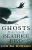 The ghosts of Beatrice Bird