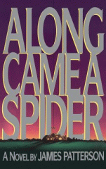 Along came a spider : a novel